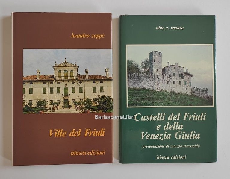 Ville del Friuli. Castelli del Friuli e della Venezia Giulia
